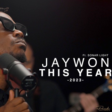 [Music] Jaywon ft Sonar Light – This Year