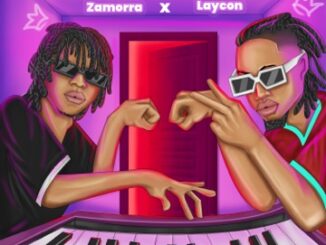 [Music] Zamorra & Laycon – Kiss n’ Tell