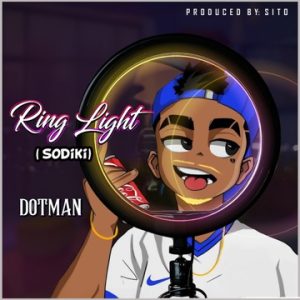 [Music] Dotman – Ring Light (Sodíkì)