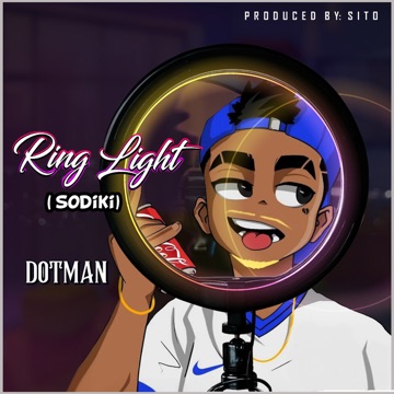 [Music] Dotman – Ring Light (Sodíkì)