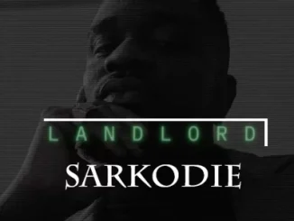 [Music] Sarkodie – Landlord (Nasty C Diss)