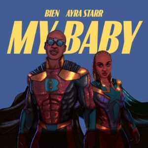 [Music] Bien ft Ayra Starr – My Baby