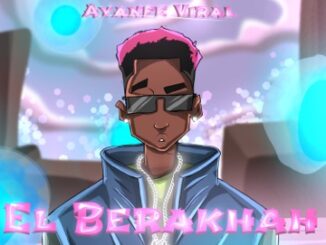 [Music] Ayanfe Viral – El Berakhah