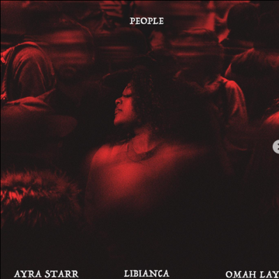 [Music] Libianca ft Omah Lay & Ayra Starr – People (Remix)