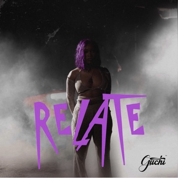 [Music] Guchi – Relate