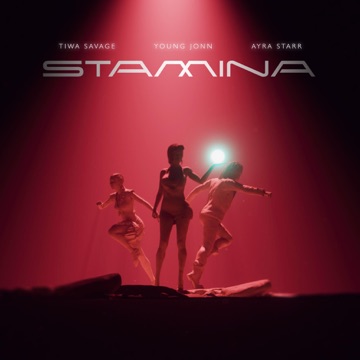 [Music] Tiwa Savage ft Ayra Starr & Young Jonn – Stamina