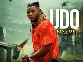 [Music] King OT – Udo