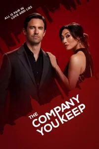 DOWNLOAD MOVIE: The Company You Keep Season 1 Episode 1 Pilot

