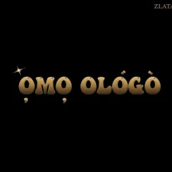 [Music] Zlatan – Omo Ologo