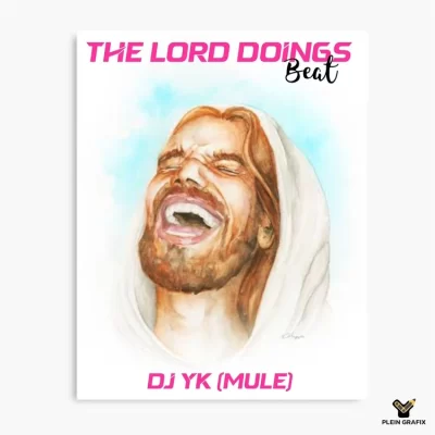 Download MP3: DJ YK Mule – The Lords Doings Beat