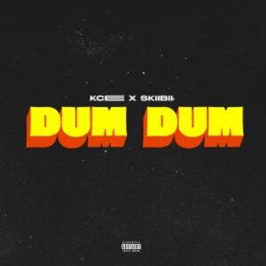 Kcee & Skiibii – Dum Dum Mp3 Download 