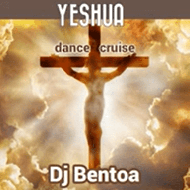 DOWNLOAD DJ Bentoa – Yeshua Dance Cruise Mp3