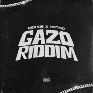Rexxie ft HotKid – GAZO RIDDIM