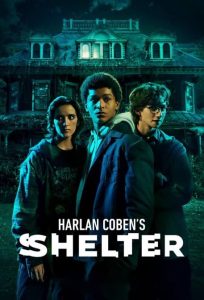 Harlan Coben’s Shelter Season 1 (Episode 5 Added)