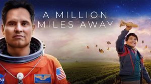 Movie: A Million Miles Away (2023)