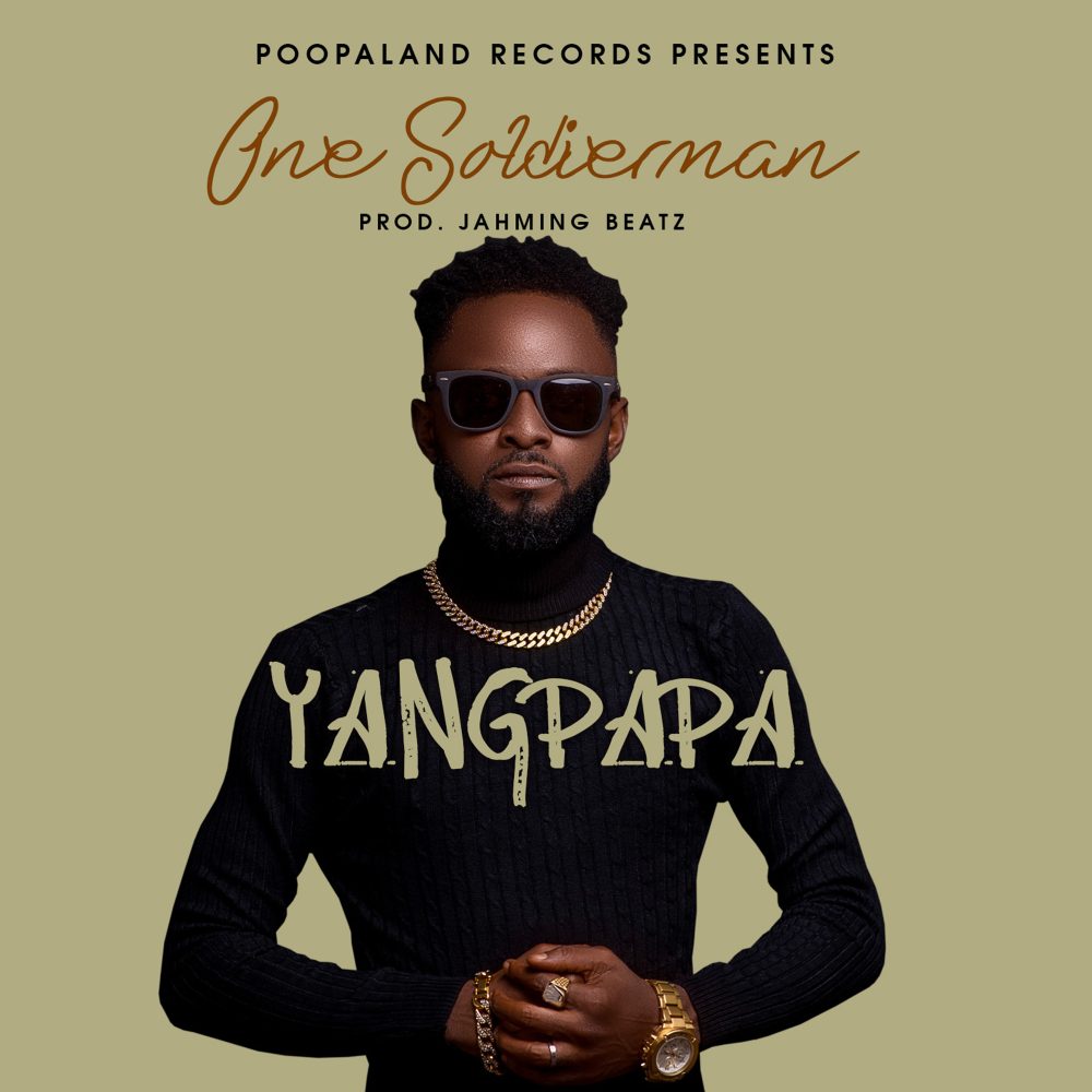 Yangpapa – One Soldierman Mp3 Download