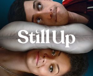 Still Up Season 1 (Episode 1-3 Added)