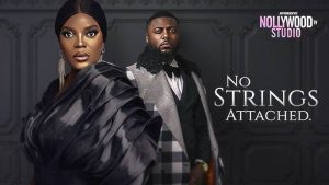 No Strings (2023) – Nollywood Movie