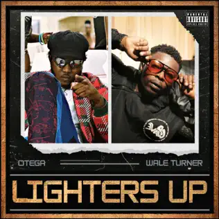 Otega ft Wale Turner – Lighters up