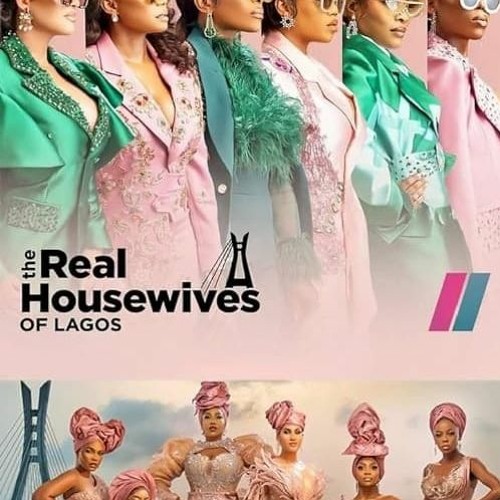 The Real Housewives of Lagos (RHOL) Season 2 (Episode 3 Added)