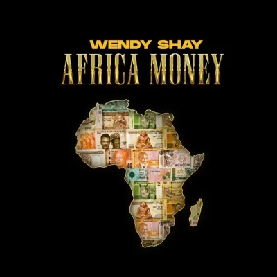 Wendy Shay – Africa Money Audio
