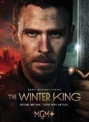 The Winter King Season 1 (Episode 9 Added)