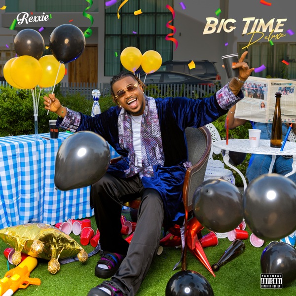 ALBUM: Rexxie – Big Time (Deluxe)