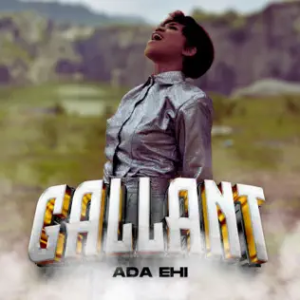 Ada Ehi – Gallant Audio