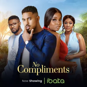 No Compliments (2023) – Nollywood Movie