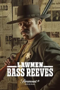 Lawmen: Bass Reeves Season 1 (Episode 6 Added)