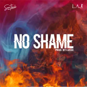 Sean Tizzle ft L.A.X – No Shame Audio
