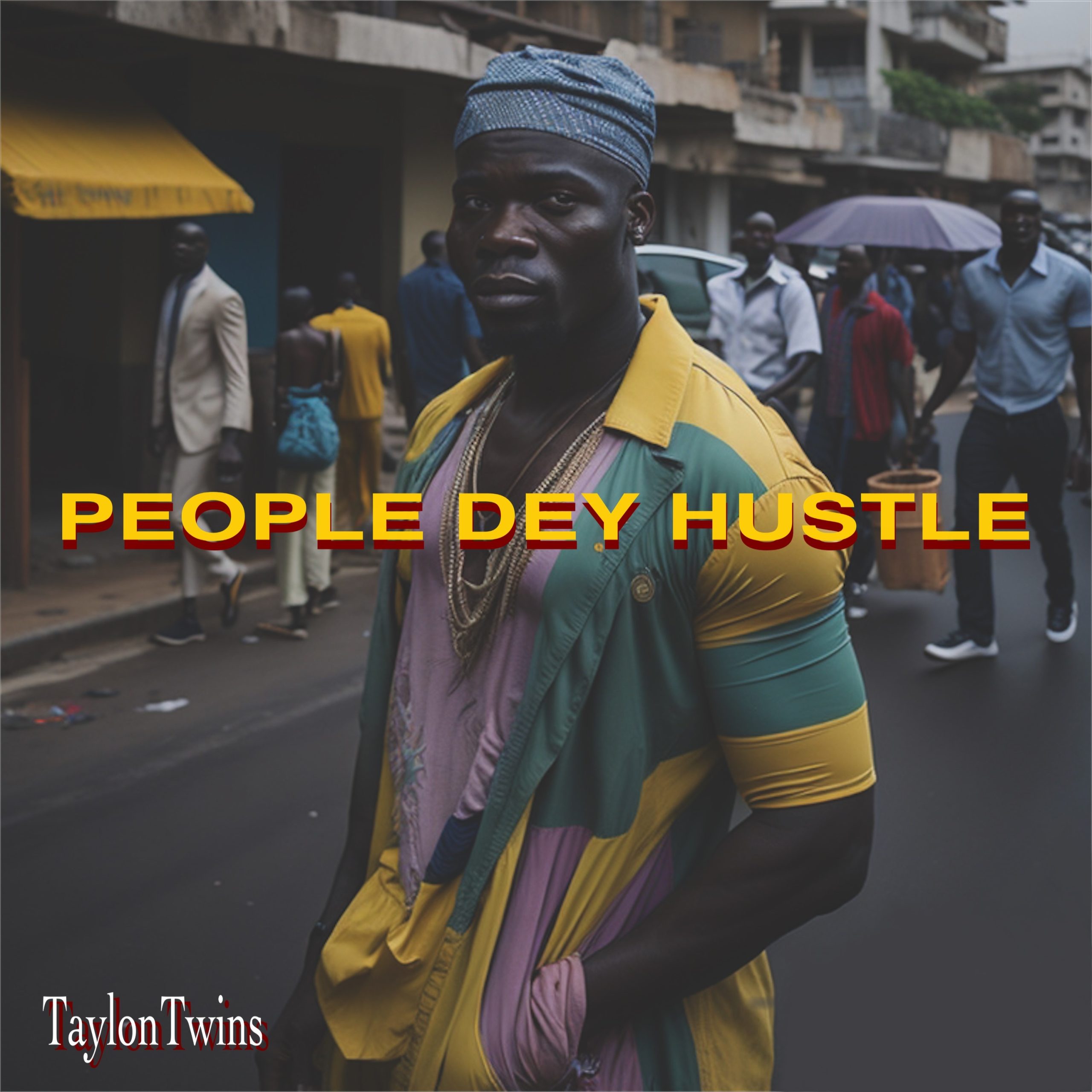 Taylon Twins - People Dey Hustle Audio
