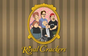 Royal Crackers S02 (Episode 1 – 2 Added)