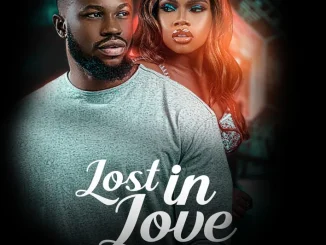 Lost In Love (2021) – Nollywood Movie