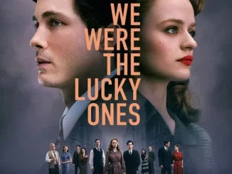 We Were the Lucky Ones Season 1 (Episode 3 – 4 Added)